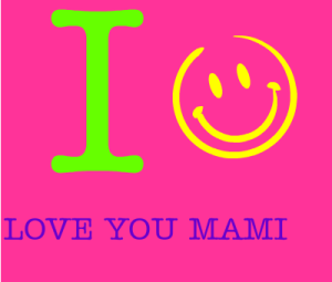i-love-you-mami-131141621922